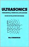 Ultrasonics: Fundamentals, Technology, Applications by Dale Ensminger